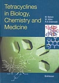 Tetracyclines in Biology, Chemistry and Medicine (Hardcover, 2001)