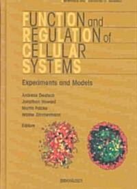 Function and Regulation of Cellular Systems (Hardcover, 2004)