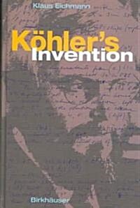 K?lers Invention (Hardcover, 2005)