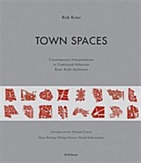 Town Spaces: Contemporary Interpretations in Traditional Urbanism (Paperback, 2, Revised)