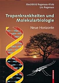 Tropenkrankheiten Und Molekularbiologie: Neue Horizonte (Paperback)