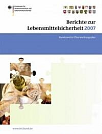 Berichte Zur Lebensmittelsicherheit 2007: Bundesweiter ?erwachungsplan 2007 (Paperback, 2007)