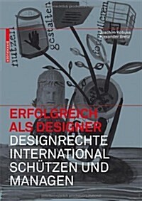 Erfolgreich ALS Designer - Designrechte International Sch?zen Und Managen (Hardcover)