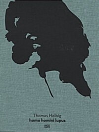 Thomas Helbig: Homo Homini Lupus (Hardcover)