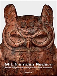 Mit Fremden Federn: Antike Vogeldarstellungen Und Ihre Symbolik (Paperback)