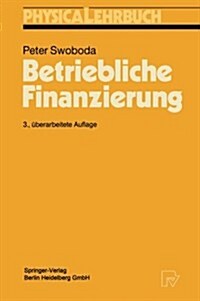 Betriebliche Finanzierung (Paperback, 3)