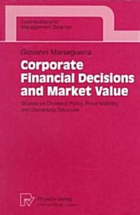 Corporate Financial Decisions and Market Value: Studies on Dividend Policy, Price Volatility, and Ownership Structure (Paperback, Softcover Repri)