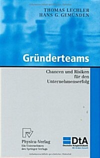 Gr?derteams: Chancen Und Risiken F? Den Unternehmenserfolg (Hardcover, 2003)