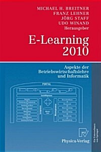 E-Learning 2010: Aspekte Der Betriebswirtschaftslehre Und Informatik (Hardcover, 2010)