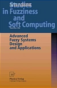 Advanced Fuzzy Systems Design and Applications (Paperback)