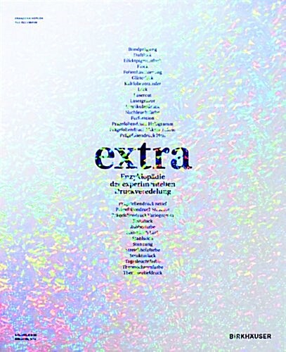 Extra: Enzyklopadie Der Experimentellen Druckveredelung (Hardcover, 21th, 2 X 27, 5 CM)