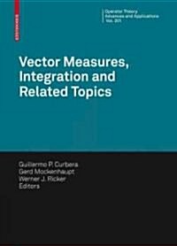 Vector Measures, Integration and Related Topics (Hardcover)