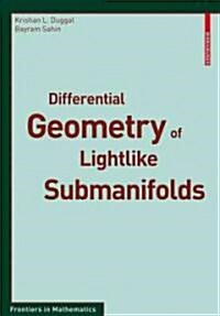 Differential Geometry of Lightlike Submanifolds (Paperback)