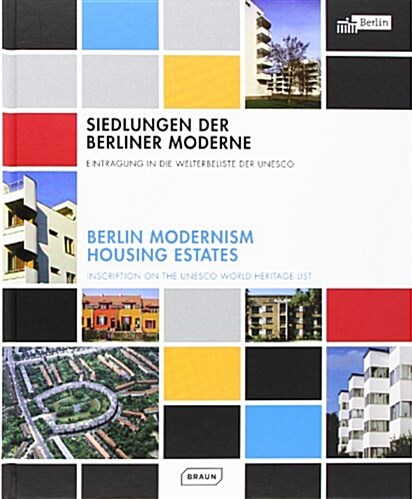 Berlin Modernism Housing Estates (Hardcover, Bilingual)