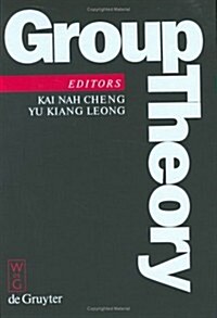 Group Theory: Proceedings of the Singapore Group Theory Conference Held at the National University of Singapore, June 8-19, 1987 (Hardcover, Reprint 2016)