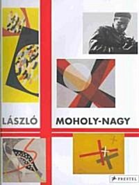 Laszlo Moholy-Nagy (Hardcover)
