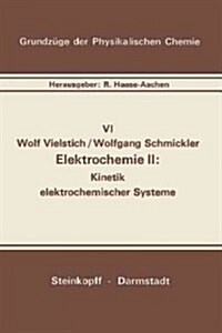 Elektrochemie II: Kinetik Elektrochemischer Systeme (Paperback)