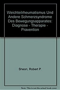 Weichteilrheumatismus Und Andere Schmerzsyndrome Des Bewegungsapparates: Diagnose Therapie Pravention (Hardcover)