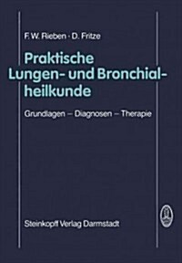Praktische Lungen- Und Bronchialheilkunde: Grundlagen -- Diagnosen -- Therapie (Paperback)