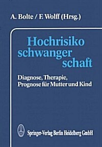 Hochrisikoschwangerschaft: Diagnose, Therapie, Prognose Fa1/4r Mutter Und Kind (Hardcover)