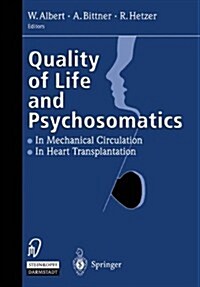 Quality of Life and Psychosomatics: In Mechanical Circulation - In Heart Transplantation (Hardcover)