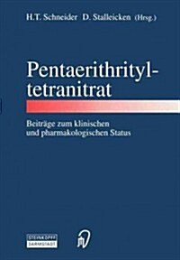 Pentaerithrityltetranitrat: Beitr?e Zum Klinischen Und Pharmakologischen Status (Paperback)
