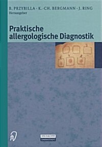Praktische Allergologische Diagnostik (Hardcover)