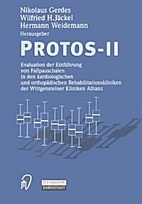 Protos-II: Evaluation Der Einf?rung Von Fallpauschalen in Den Kardiologischen Und Orthop?ischen Rehabilitationskliniken Der Wit (Paperback)