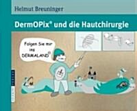 Dermopix(r) Und Die Hautchirurgie (Paperback, 2008)