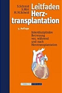 Leitfaden Herztransplantation (Paperback, 3, 3. Aufl. 2009)
