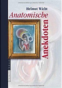 Anatomische Anekdoten (Hardcover, 2010)