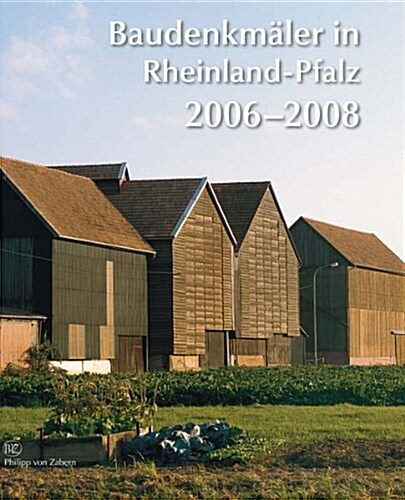 Baudenkmaler in Rheinland-Pfalz 2006-2008 (Hardcover)