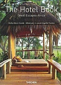 The Hotel Book: Great Escapes Africa (Hardcover)