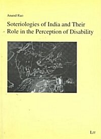 Soteriologies of India and Their Role in the Perception of Disability (Paperback)