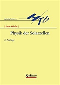 Physik Der Solarzellen (Paperback, 2, 2. Aufl. 2000)