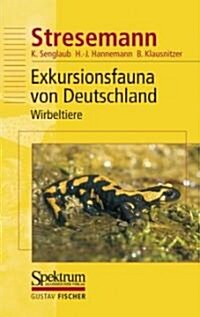 Stresemann - Exkursionsfauna Von Deutschland. Band 3: Wirbeltiere (Hardcover, 12)