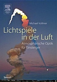 Lichtspiele In der Luft: Atmospharische Optik Fur Einsteiger (Hardcover)