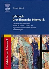 Lehrbuch Grundlagen Der Informatik: Konzepte Und Notationen in UML 2, Java 5, C# Und C++, Algorithmik Und Software-Technik, Anwendungen (Hardcover, 2, 2. Aufl. 2004)