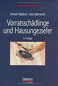 Vorratsschadlinge Und Hausungeziefer: Bestimmungstabellen Fur Mitteleuropa (Hardcover, 6th)