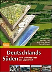 Deutschlands Suden Vom Erdmittelalter Zur Gegenwart (Hardcover)