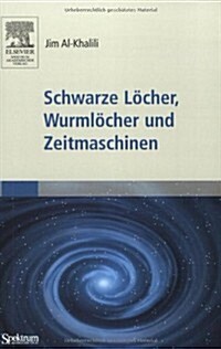 Schwarze Locher, Wurmlocher Und Zeitmaschinen (Paperback)