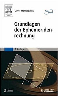 Grundlagen Der Ephemeridenrechnung (Hardcover, 7)