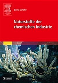 Naturstoffe Der Chemischen Industrie (Hardcover)
