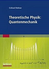 Theoretische Physik: Quantenmechanik (Paperback, 2008)