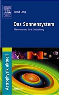 Das Sonnensystem: Planeten Und Ihre Entstehung (Paperback)