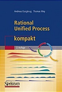 Rational Unified Process Kompakt (Paperback, 2, 2. Aufl. 2007)