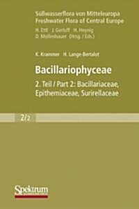 S廻wasserflora Von Mitteleuropa, Bd. 02/2: Bacillariophyceae: Teil 2: Bacillariaceae, Epithemiaceae, Surirellaceae (Paperback, 1997)