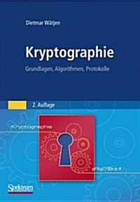 Kryptographie: Grundlagen, Algorithmen, Protokolle (Hardcover, 2, 2. Aufl. 2008)