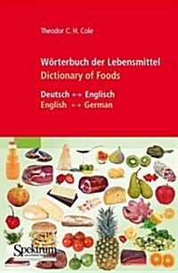 W?terbuch Der Lebensmittel - Dictionary of Foods (Hardcover, 2010)