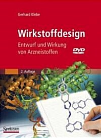 Wirkstoffdesign: Entwurf Und Wirkung Von Arzneistoffen [With DVD] (Hardcover, 2)